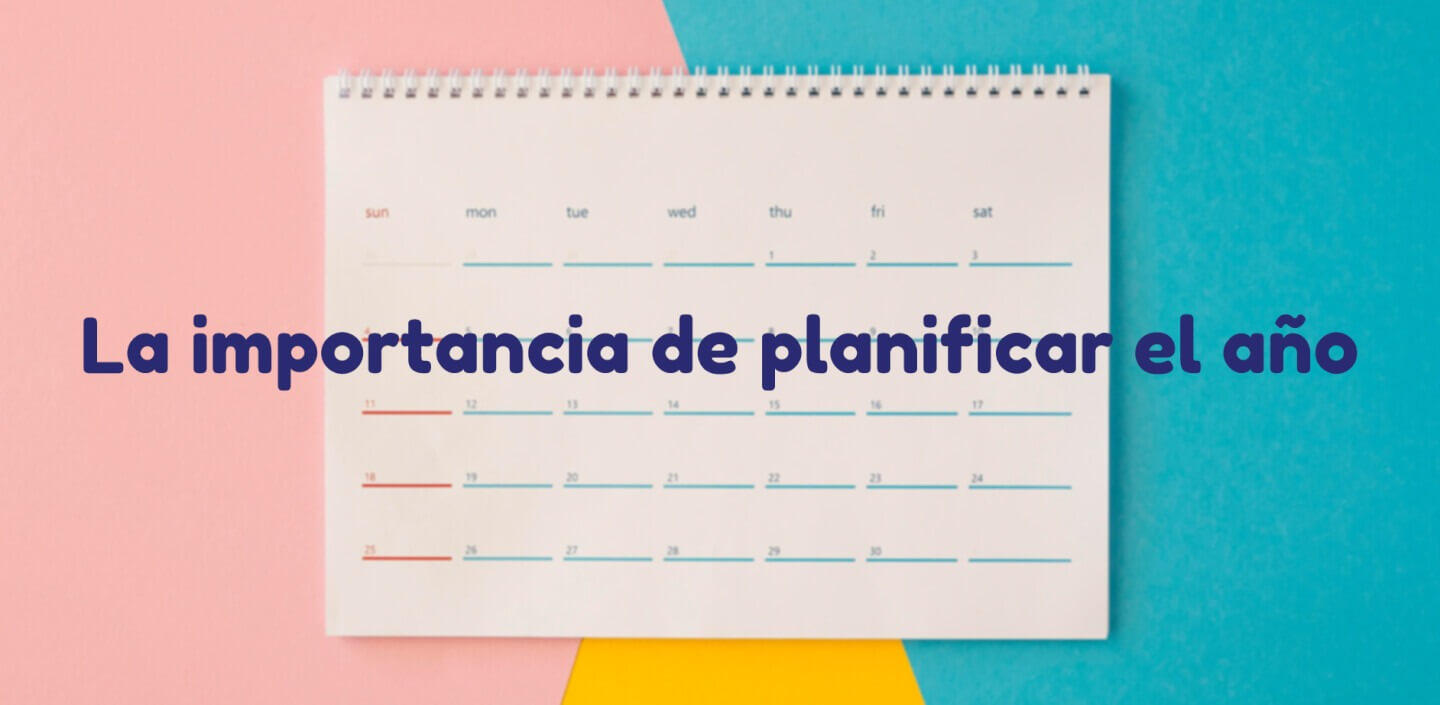 La importancia de planificar el año.