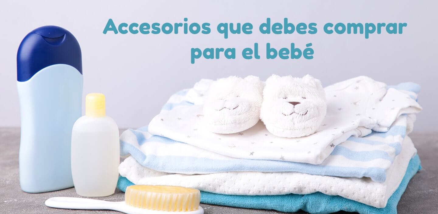 Accesorios que debes comprar para el bebé