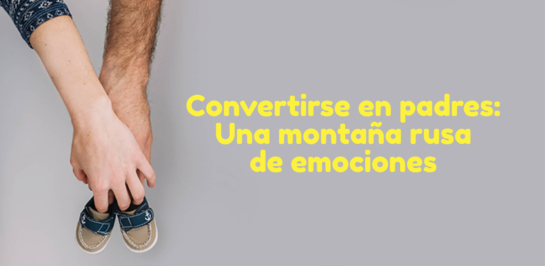 Convertirse en padres: Una montaña rusa de emociones