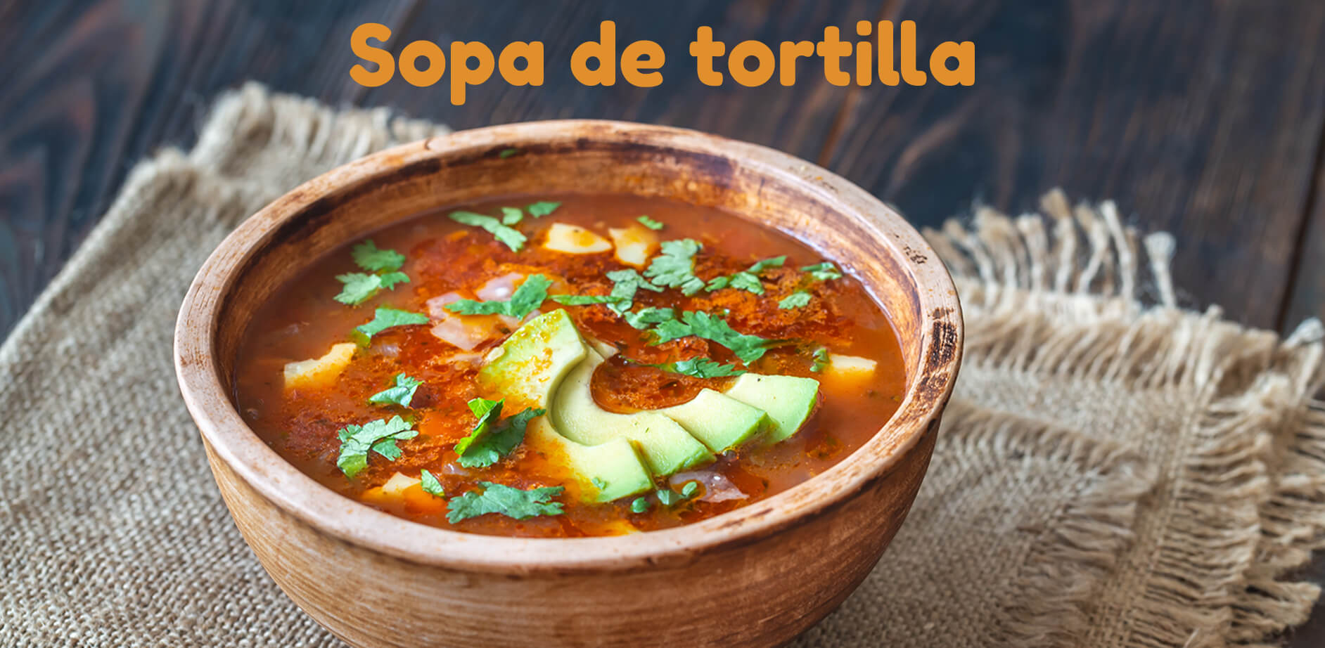 Cocinar una deliciosa Sopa de tortilla