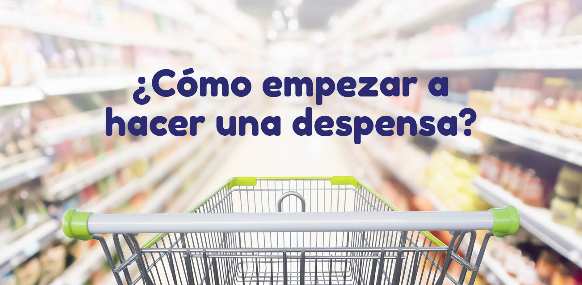 ¿Cómo empezar a hacer una despensa?