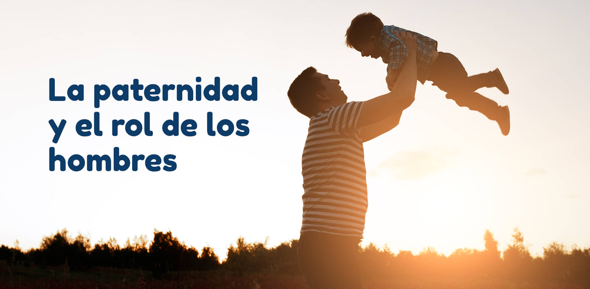 La paternidad y el rol de los hombres