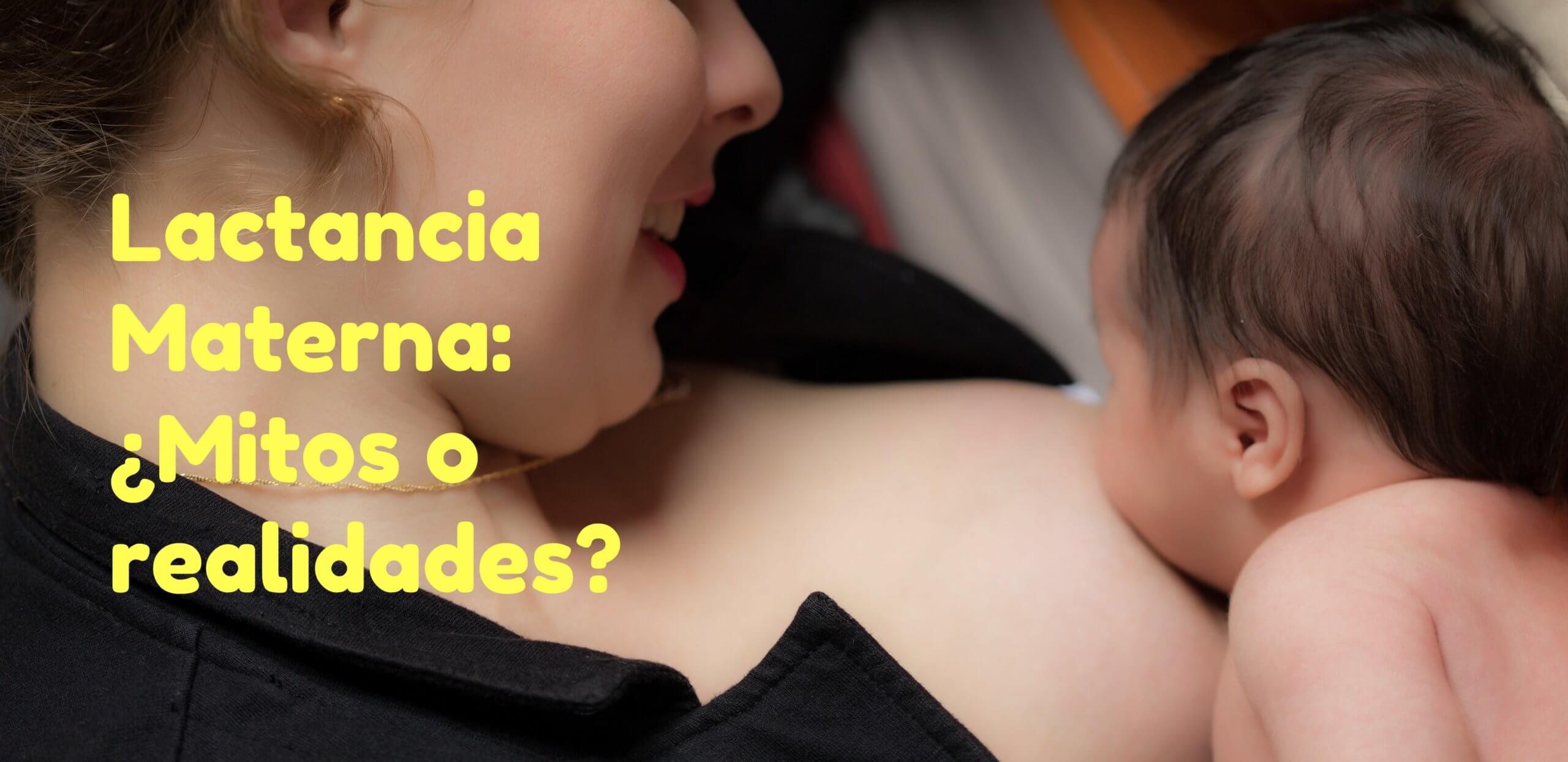 Mitos o realidades: Lo que hemos escuchado de la lactancia materna