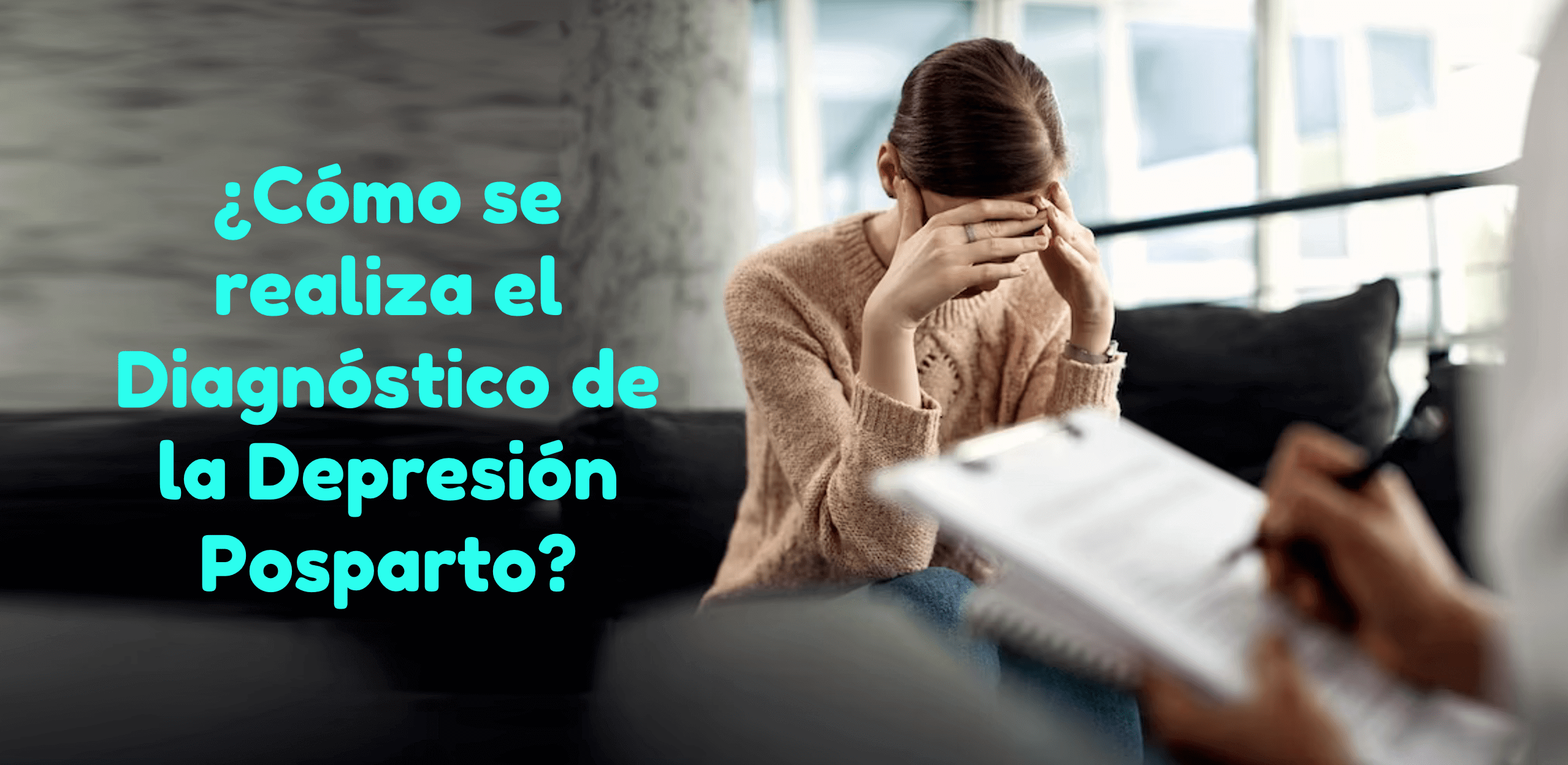 ¿Cómo se realiza el Diagnóstico de la Depresión Posparto?